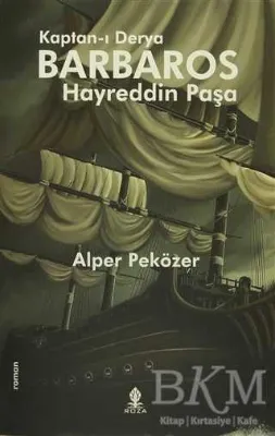Kaptan-ı Derya Barbaros Hayreddin Paşa