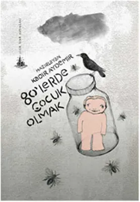 80’lerde Çocuk Olmak
