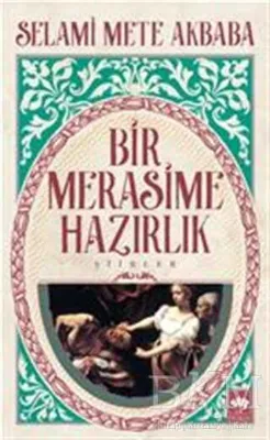 Bir Merasime Hazırlık