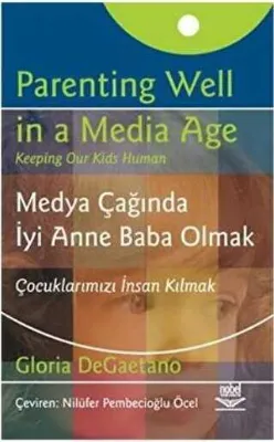 Medya Çağında İyi Anne Baba Olmak
