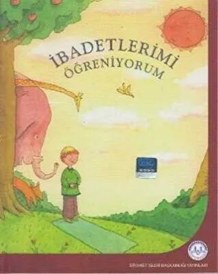 İBADETLERİMİ ÖĞRENİYORUM