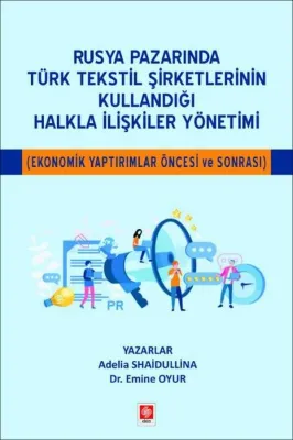 Rusya Pazarında Türk Tekstil Şirketlerinin Kullandığı Halkla İlişkiler Yönetimi - Ekonomik Yaptırıml