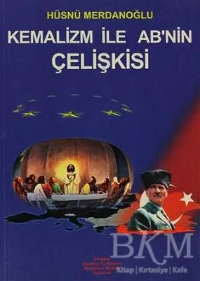 Kemalizm İle AB’nin Çelişkisi