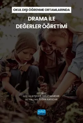 Okul Dışı Öğrenme Ortamlarında Drama İle Değerler Öğretimi