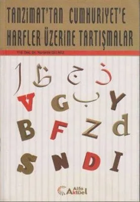 Tanzimat’tan Cumhuriyet’e Harfler Üzerine Tartışmalar