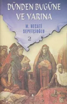 Dünden Bugüne ve Yarına 2