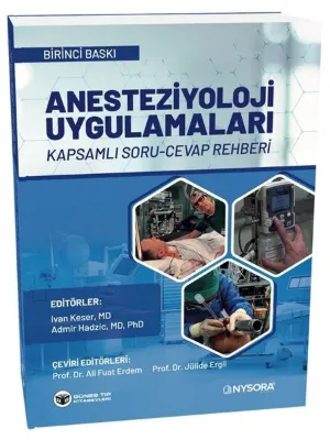 Anesteziyoloji Uygulamaları Kapsamlı Soru-Cevap Rehberi