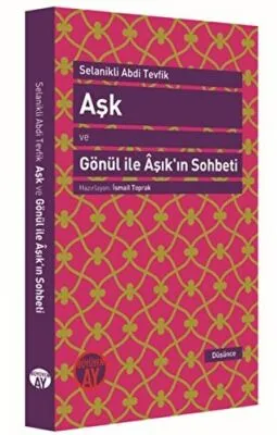 Aşk ve Gönül ile Aşık`ın Sohbeti
