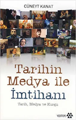 Tarihin Medya ile İmtihanı