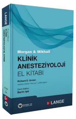 Morgan ve Mikhail Klinik Anesteziyoloji El Kitabı
