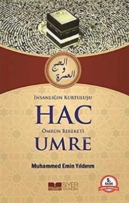İnsanlığın Kurtuluşu Hac Ömrün Bereketi Umre