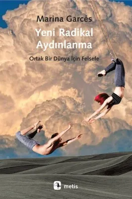 Yeni Radikal Aydınlanma - Ortak Bir Dünya İçin Felsefe