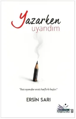 Yazarken Uyandım