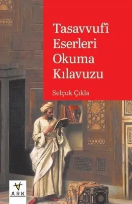 Tasavvufi Eserleri Okuma Kılavuzu