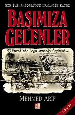 Başımıza Gelenler Bir İmparatorluğun Dramatik Kaybı