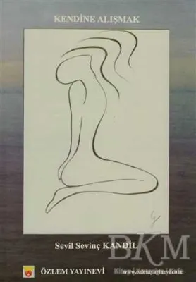 Kendine Alışmak