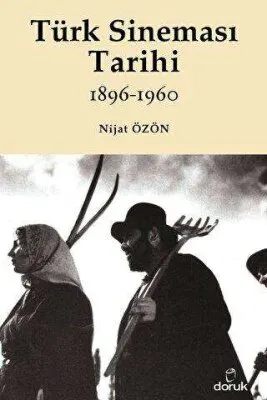 Türk Sineması Tarihi 1896 - 1960