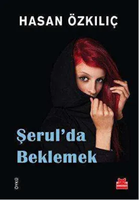 Şerul’da Beklemek