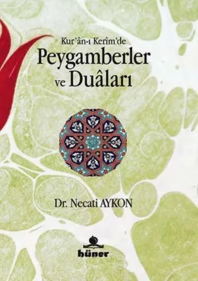 Kur'anı Kerim'de Peygamberler ve Duaları