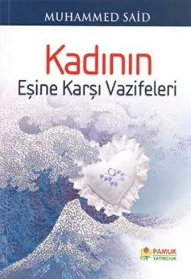 Kadının Eşine Karşı Vazifeleri Aile-001