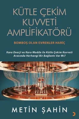 Kütle Çekim Kuvveti Amplifikatörü - Bomboş Olan Evrenler Hariç