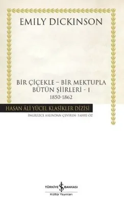 Bir Çiçekle Bir Mektupla Bütün Şiirleri 1 1850 - 1862