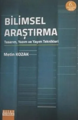 Bilimsel Araştırma: Tasarım, Yazım ve Yayım Teknikleri