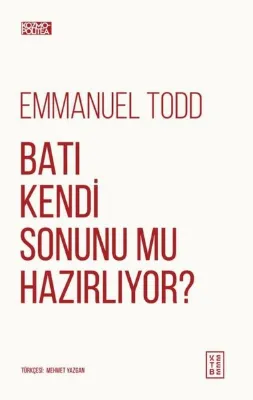 Batı Kendi Sonunu mu Hazırlıyor?