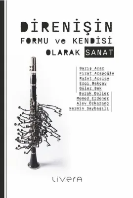 Direnişin Formu ve Kendisi Olarak Sanat