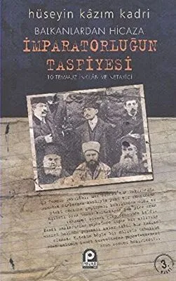Balkanlar`dan Hicaza İmparatorluğun Tasfiyesi