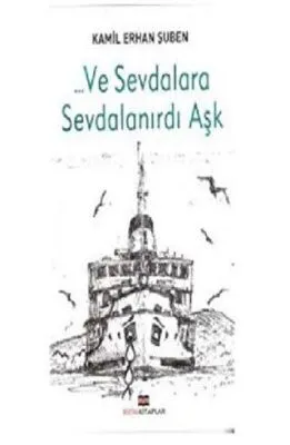 Ve Sevdalara Sevdalanırdı Aşk