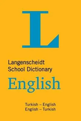 Langenscheidt School Dictionary Turkish - English English - Turkish