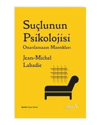 Suçlunun Psikolojisi - Onarılamazın Mantıkları