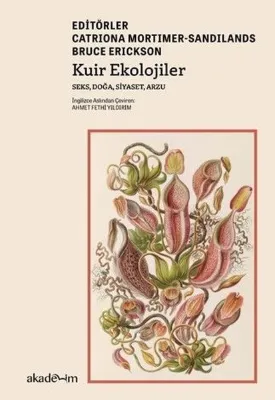 Kuir Ekolojiler: Seks Doğa Siyaset Arzu