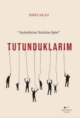 Tutunduklarım - Aydınlıktan Sarkılan İpler