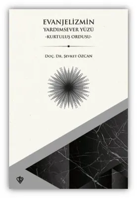 Evanjelizmin Yardımsever Yüzü - Kurtuluş Ordusu