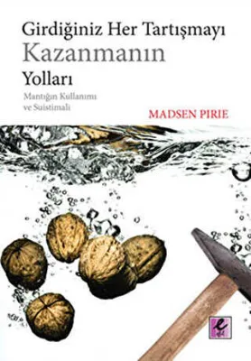 Girdiğiniz Her Tartışmayı Kazanmanın Yolları