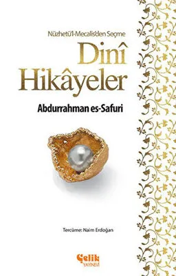 Nüzhetü`l-Mecalis`den Seçme Dini Hikayeler
