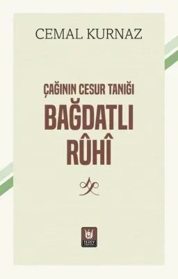 Çağının Cesur Tanığı Bağdatlı Ruhi