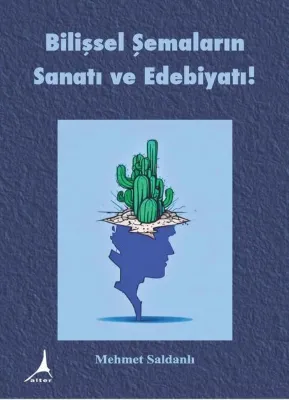 Bilişsel Şemaların Sanatı ve Edebiyatı!