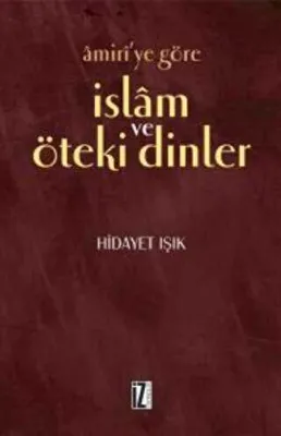 Amiri’ye Göre İslam ve Öteki Dinler