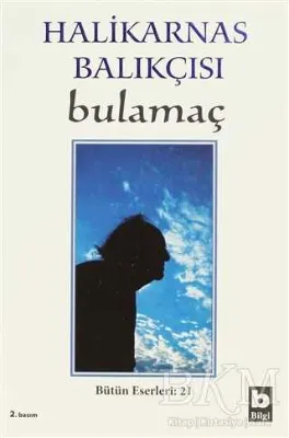 Halikarnas Balıkçısı - Bulamaç Bütün Eserleri: 21
