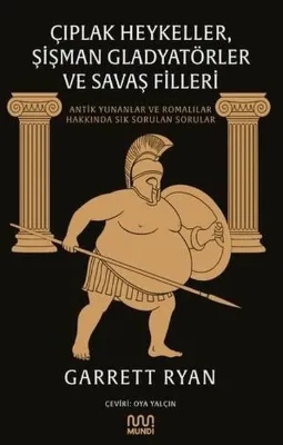 Çıplak Heykeller Şişman Gladyatörler ve Savaş Filleri