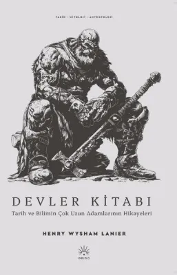 Devler Kitabı - Tarih ve Bilimin Çok Uzun Adamlarının Hikayeleri