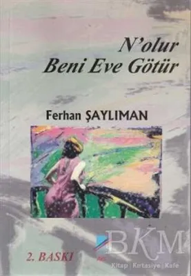 N’olur Beni Eve Götür