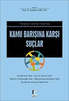 Yargıtay Kararları Işığında Kamu Barışına Karşı Suçlar