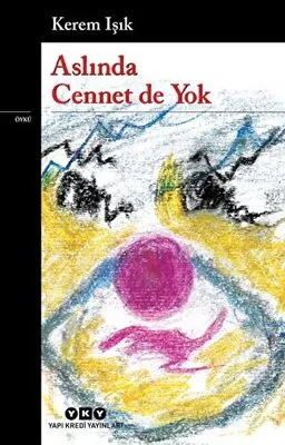 Aslında Cennet de Yok