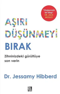 Aşırı Düşünmeyi Bırak
