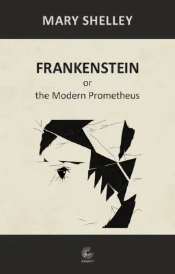 Frankenstein or the Modern Prometheus