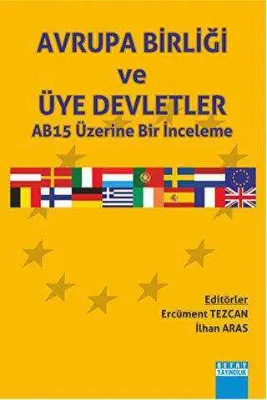 Avrupa Birliği ve Üye Deletler AB15 Üzerine Bir İnceleme